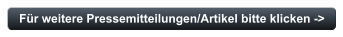 Für weitere Pressemitteilungen/Artikel bitte klicken ->